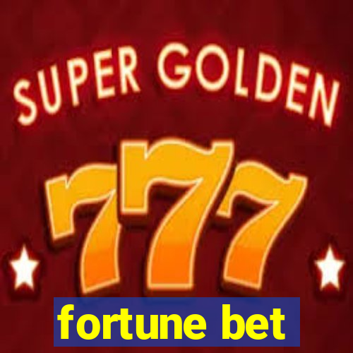 fortune bet